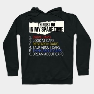 Things i do in my spare time best funny gift for car guy Hoodie